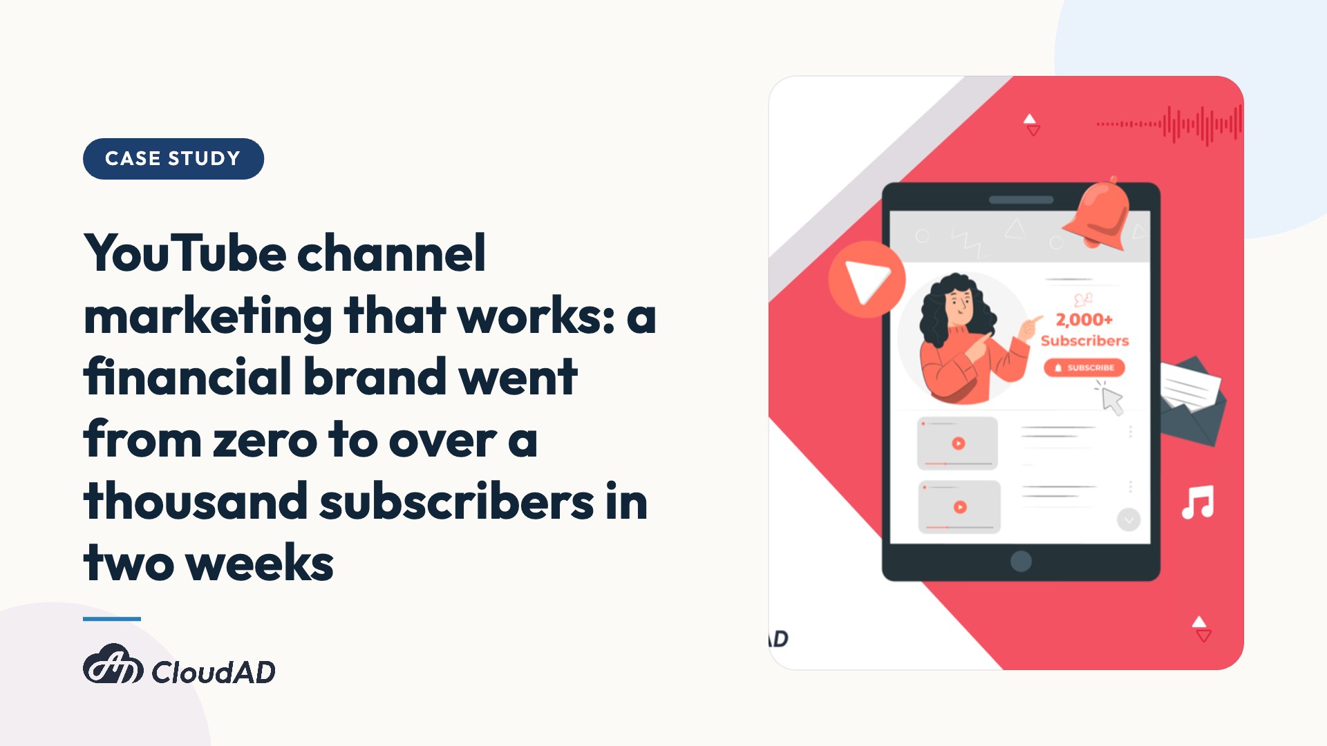 YouTube channel marketing that works: a financial brand went from zero to over a thousand subscribers in two weeks