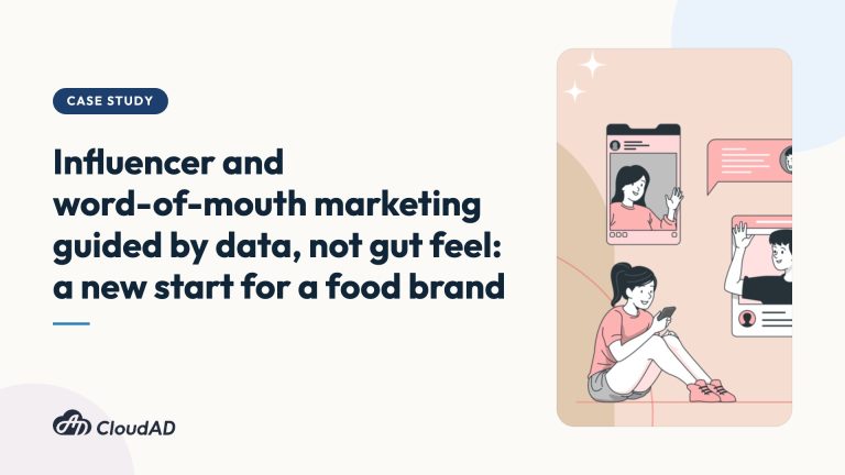 Influencer and word-of-mouth marketing guided by data, not gut feel: a new start for a food brand