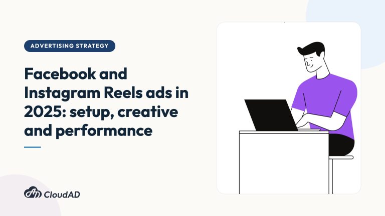 Facebook and Instagram Reels ads in 2025: setup, creative and performance