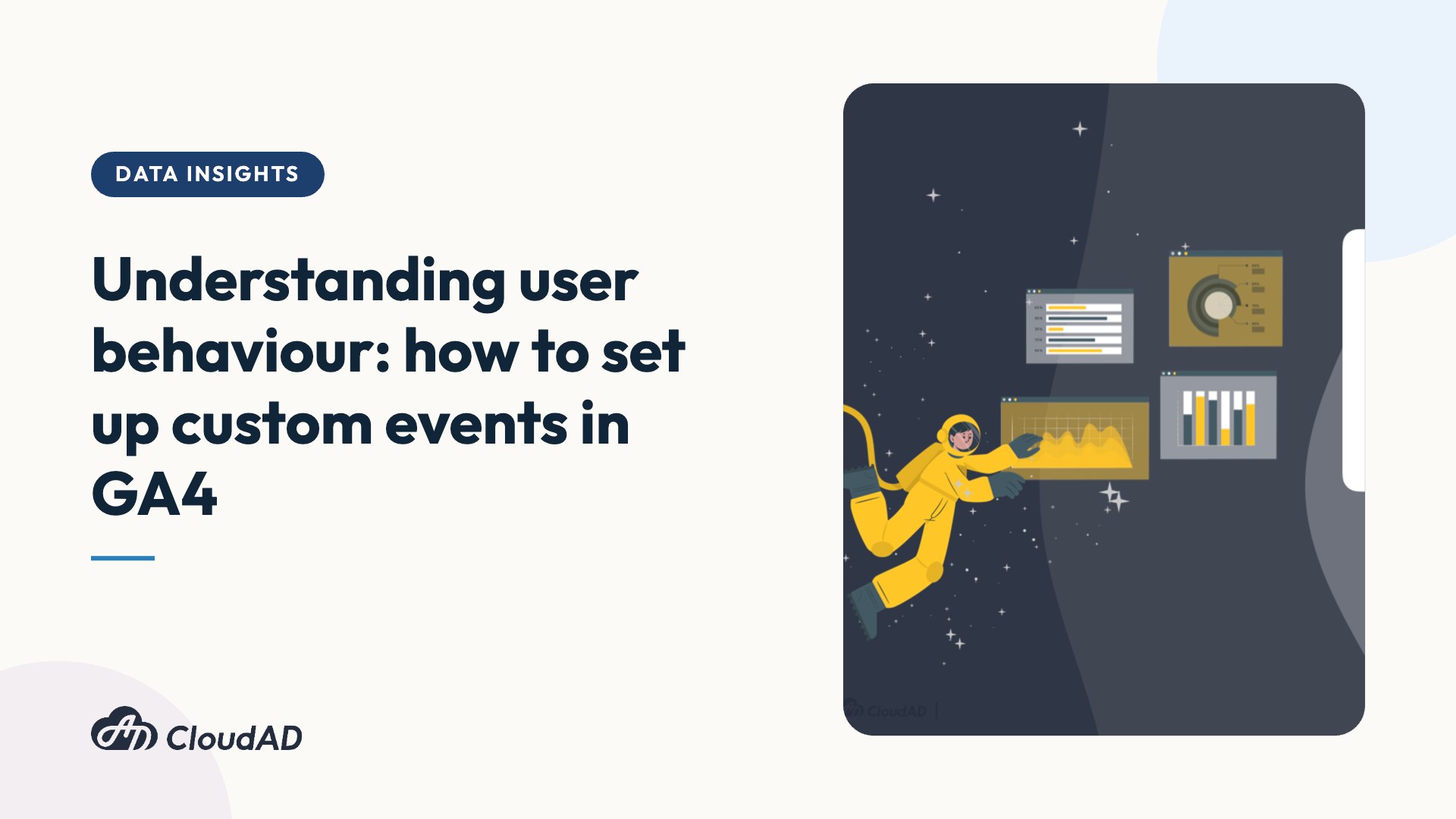 Understanding user behaviour: how to set up custom events in GA4