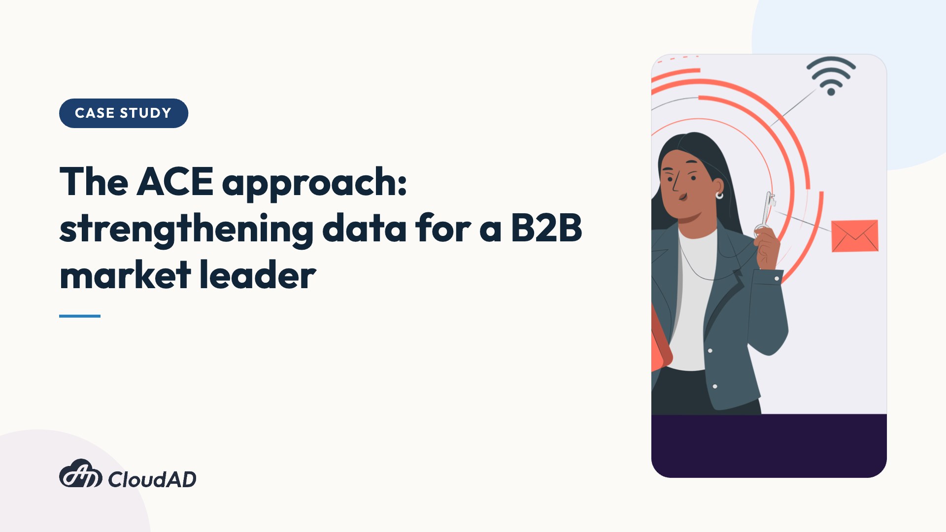 The ACE approach: strengthening data for a B2B market leader