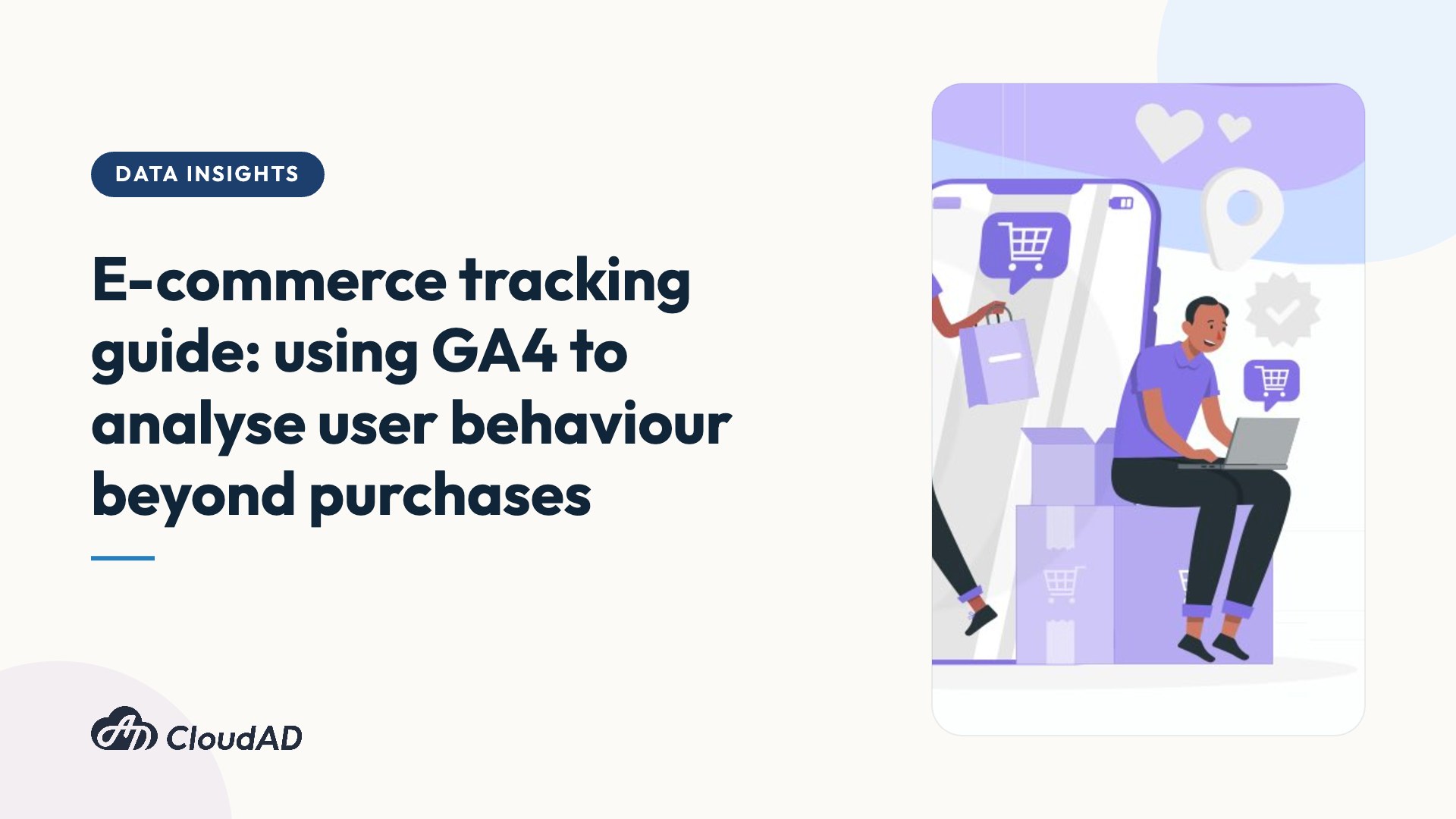 E-commerce tracking guide: using GA4 to analyse user behaviour beyond purchases