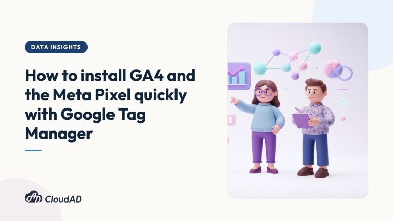 How to install GA4 and the Meta Pixel quickly with Google Tag Manager