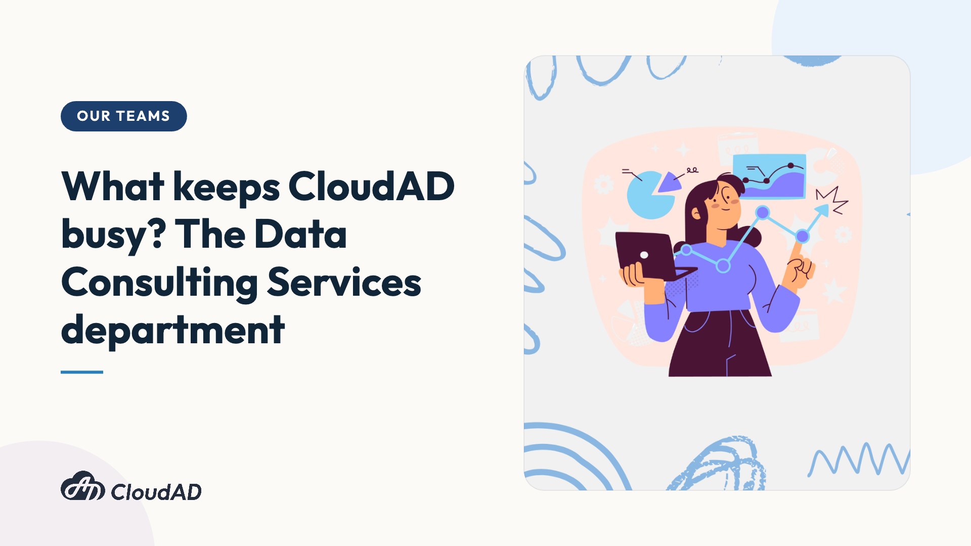 What keeps CloudAD busy? The Data Consulting Services department