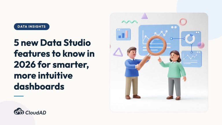 5 new Data Studio features to know in 2026 for smarter, more intuitive dashboards