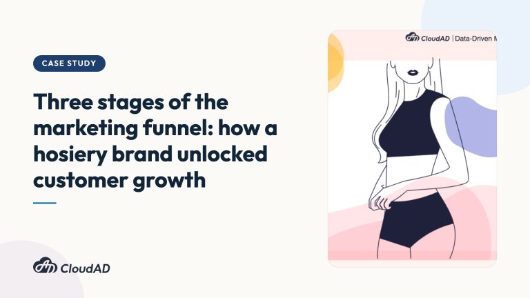 Three stages of the marketing funnel: how a hosiery brand unlocked customer growth