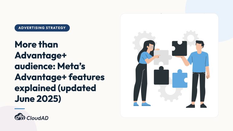 More than Advantage+ audience: Meta’s Advantage+ features explained (updated June 2025)