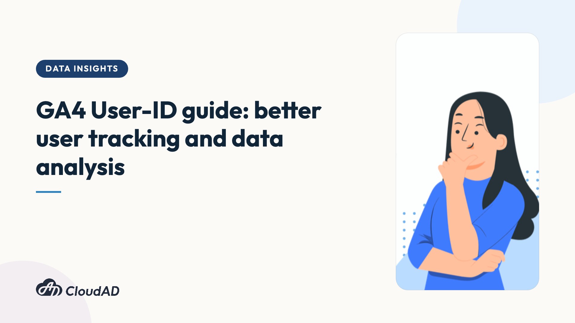 GA4 User-ID guide: better user tracking and data analysis