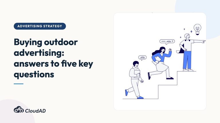Buying outdoor advertising: answers to five key questions