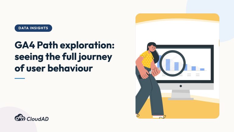 GA4 Path exploration: seeing the full journey of user behaviour