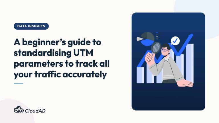 A beginner’s guide to standardising UTM parameters to track all your traffic accurately