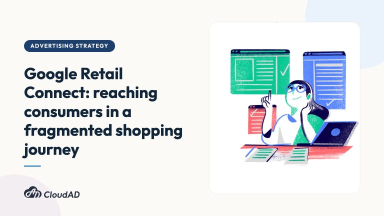 Google Retail Connect: reaching consumers in a fragmented shopping journey