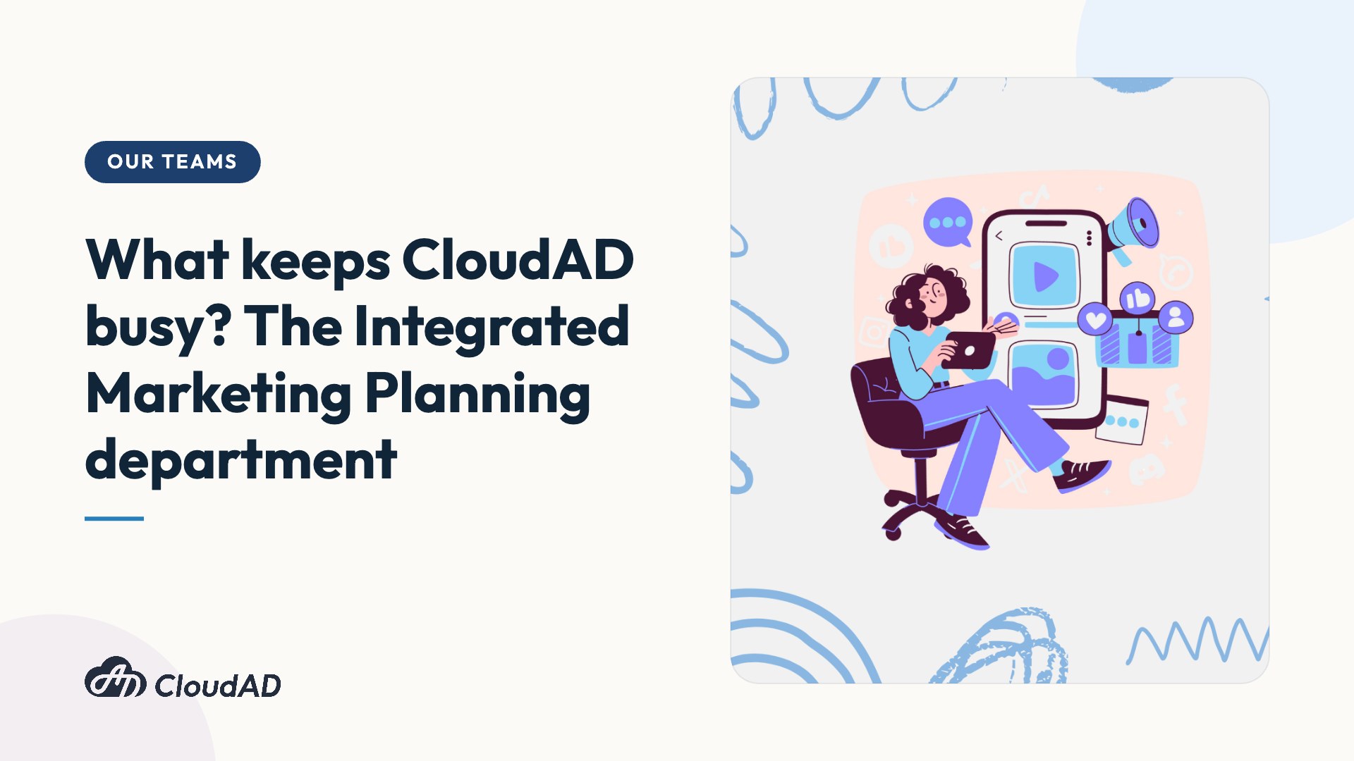 What keeps CloudAD busy? The Integrated Marketing Planning department